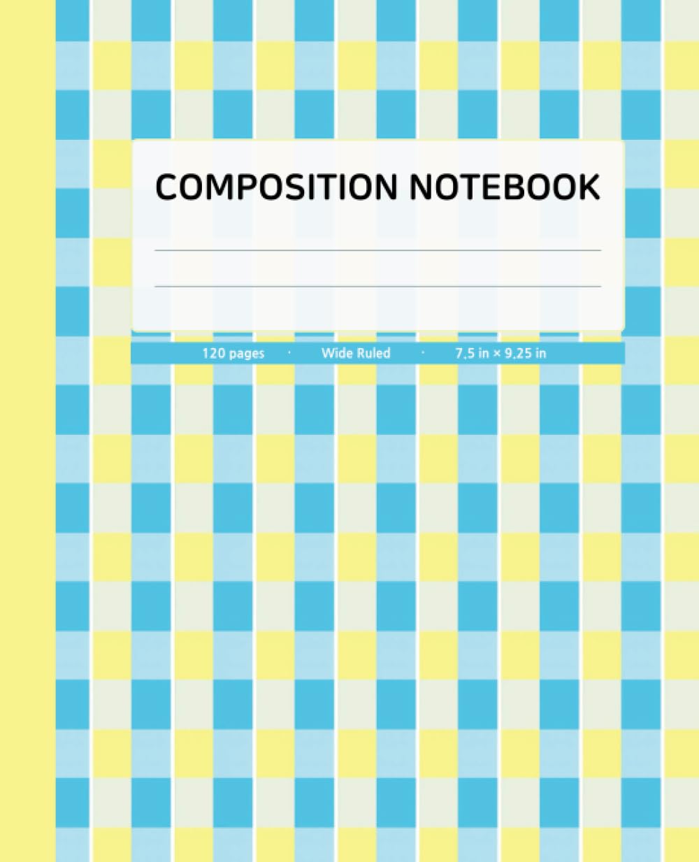 Composition Notebook Wide Ruled | Checkered Pattern with Corn Yellow Spine Color | 120 Pages, 7.5x9.25 inches