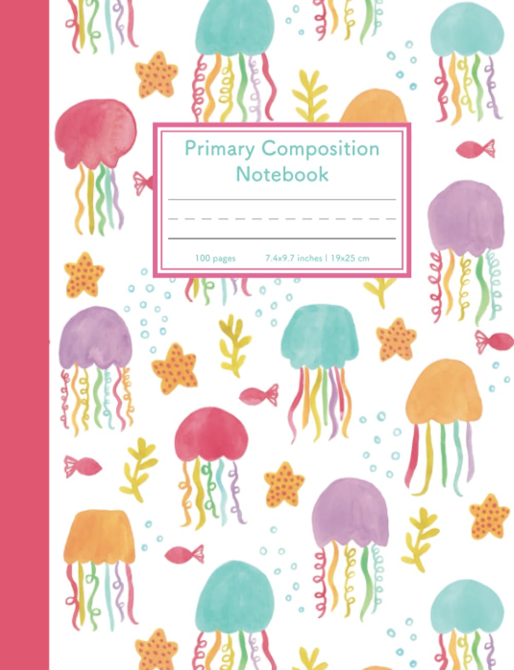 Primary Composition Notebook: Rainbow Jellyfish, Wide Ruled Notebook Journal with Dotted Midline and Drawing Space