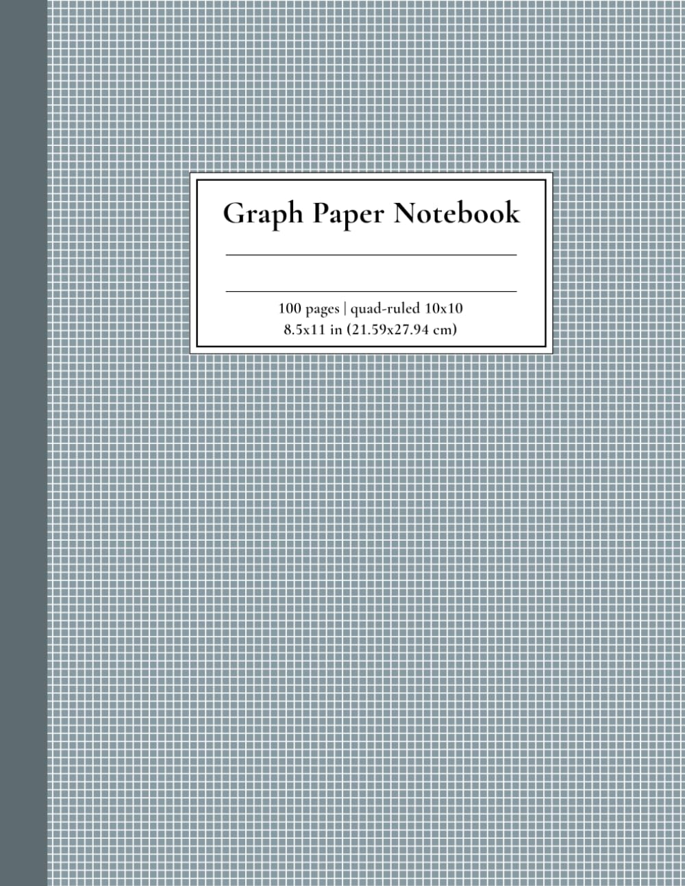 Graph Paper Notebook Quad-Ruled 10x10: Classic Grid Composition Notebook for Math and Engineering, 1/10 inch (10 squares per inch), 100 Pages, 8.5x11 in (21.59x27.94 cm)