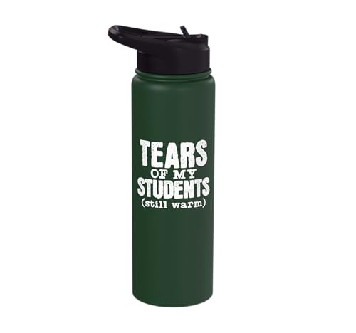 Funny School Teacher - Tears Of My Students Stainless Steel Insulated Water Bottle - color: Dark Green
