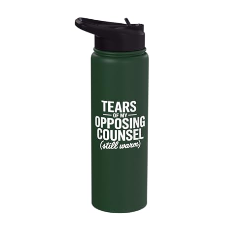 Tears of My Opposing Counsel Funny Lawyer Graduate Stainless Steel Insulated Water Bottle - color: Dark Green