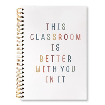 Boho Classroom Inspirational Spiral Notebook Journal, This Classroom Is Better with You in It Gifts for Boho Journal for Notes Planning, Office Schools Classrooms Supplies, 5.5 X 8.3 Inch - color: Classroom