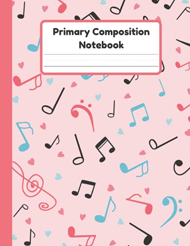 Primary Composition Notebook: Music Notes Handwriting Practice Paper With Dotted Mid Line And Drawing Space For Grades K-2 | 120 Pages | 8.5 x 11 In