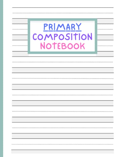 Primary Composition Notebook:: Large Primary Lined Writing Paper For Primary Grades Handwriting Practice For Kids Beginners k-2- Ages 4-7 Years