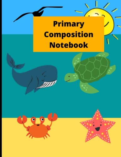 Primary Composition Notebook: K-2 Beach Composition Notebook with Handwriting Practice Paper and Drawing Space