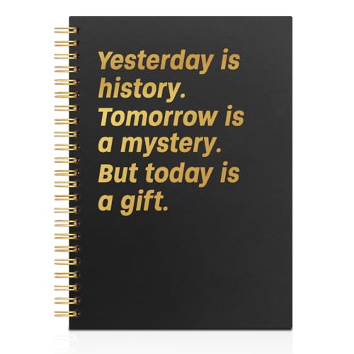 Yesterday is History Tomorrow is A Mystery Black Golden Horizontal Lined Spiral Notebook, Inspirational Spiral Notebook Gifts for Friend Coworker Entrepreneur, Gratitude Goal Setting Journal - style: Yesterday