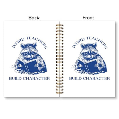 Funny Teacher Raccoon Spiral Notebook Journal, Weird Teachers Build Character Teacher Gifts Journal for Notes Planning, Teachers Appreciation Gifts Maestra for Notes Taking, 5.5 X 8.3 Inch - color: Raccoon