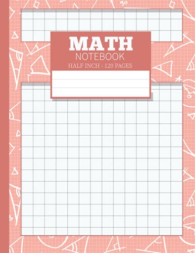Math Notebook Graph Paper for Kids 1/2 Inch Squares: 2x2 Quad -Ruled Math and Science Graph Paper Notebook for Kids | Graph Paper Notebook 1/2 inch ... inch Squares Lined Graph Paper for Students