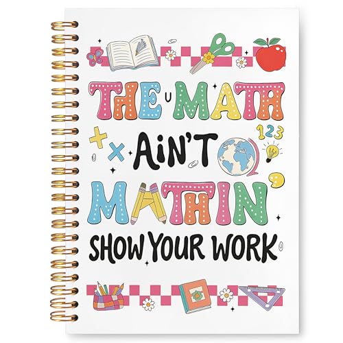 Math Teacher Spiral Notebook 5.5 x 8.3 for Work Study, Teacher Appreciation Gifts, the Math Ain't Mathin' Mathematics Funny Hardcover Notebook Journal for Women - color: Math Teacher