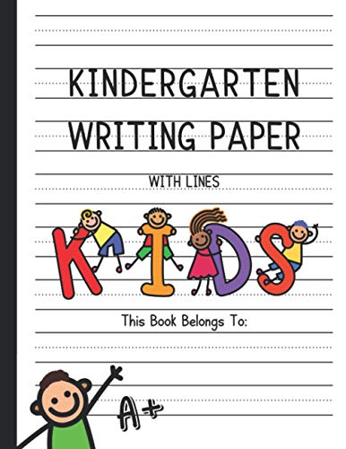 Kindergarten Writing Paper With Lines: Handwriting Practice Paper for Kids