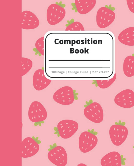 Composition Notebook, College Ruled, 9.5" x 7.5 " | Cute Strawberries | Design | Cute | Fun