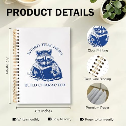 Funny Teacher Raccoon Spiral Notebook Journal, Weird Teachers Build Character Teacher Gifts Journal for Notes Planning, Teachers Appreciation Gifts Maestra for Notes Taking, 5.5 X 8.3 Inch - color: Raccoon