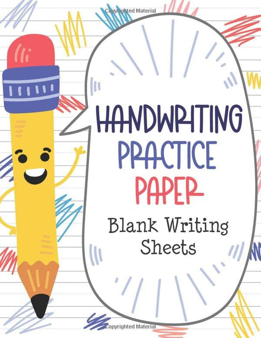 Handwriting Practice Paper: Blank Writing Sheets: For Toddlers & Kids (Size 8.5 x 11)