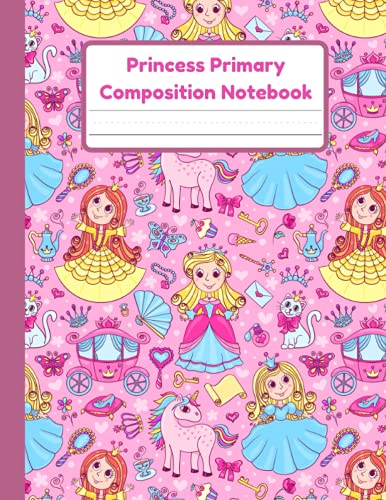 Princess Primary Composition Notebook: Handwriting Practice Paper With Dotted Mid Line And Drawing Space For Grades K-2 | 120 Pages | 8.5 x 11 In