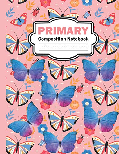 Primary Composition Notebook: Story Paper With Blank Picture Space on Top Half and Kindergarten Ruled Lines with Dotted Midline Draw and Write | ... Primary Composition Notebook Grades K-2 )