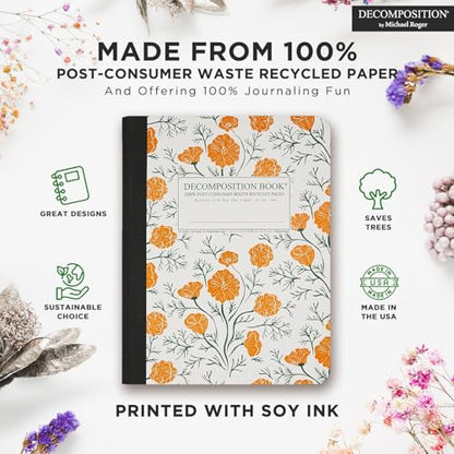 Decomposition California Poppies College Ruled Composition Notebook - 9.75 x 7.5 Journal with 160 Lined Pages - Cute Notebooks for School Supplies, Home & Office - 100% Recycled Paper - Made in USA - color: California Poppies