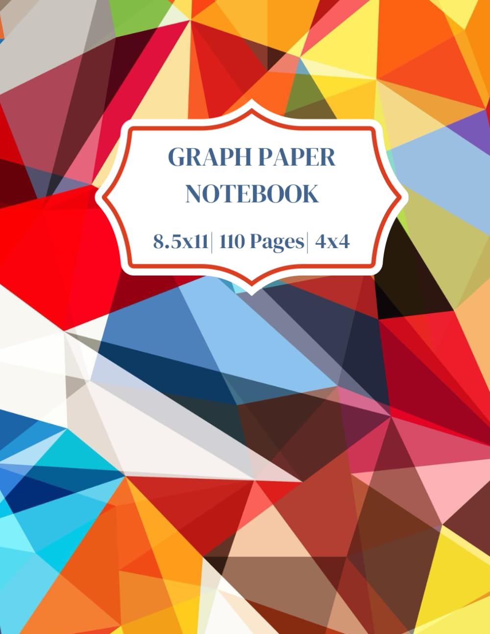 GRAPH PAPER NOTEBOOK: The Ideal Companion For Maths and Science Students: Large 8.5x11 Inches, 110 Pages, 4x4 Quad Ruled.