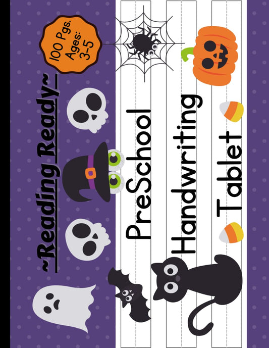 Reading Ready! PreSchool Handwriting Tablet. Beginner's Alphabet and Halloween Handwriting Tablet for Kids ages 3-5.: PreSchool Primary Handwriting ... Dotted Lined Paper for Pre-Writing Skills.