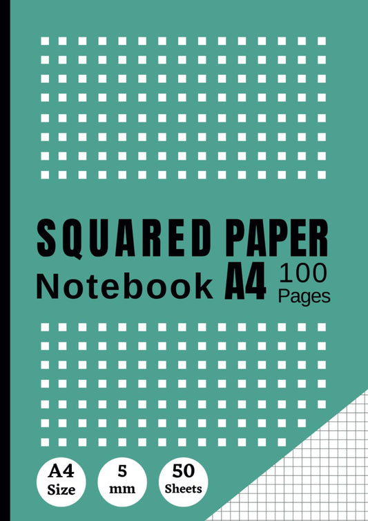 Squared Paper Notebook A4: Graph Paper, A4 Paper, Graph Paper A4 Pad, 5mm Squares Maths Notebook, 5mm Squared Quad Ruled Grid Paper Notebook for ... Graph, 100 Pages, Quality White Paper