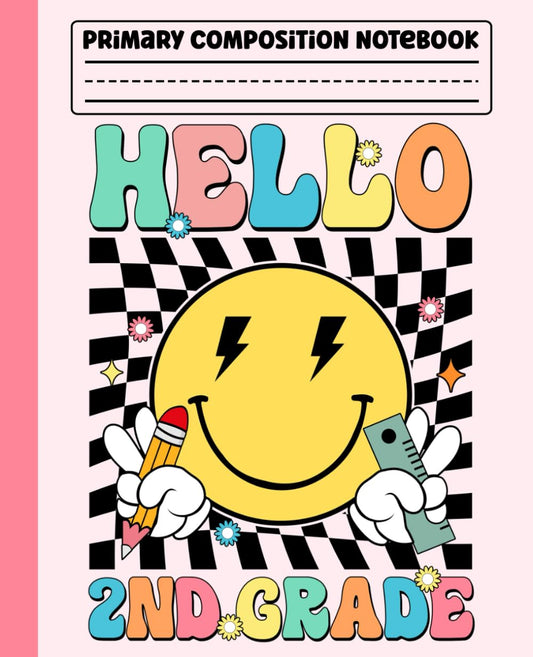 Primary Composition Notebook: Hello 2nd Grade Primary Story Journal with Dotted Midline and Picture Space for Grades K-2 | Dashed Midline and Drawing ... Boys and Girls Gifts for Back to School.