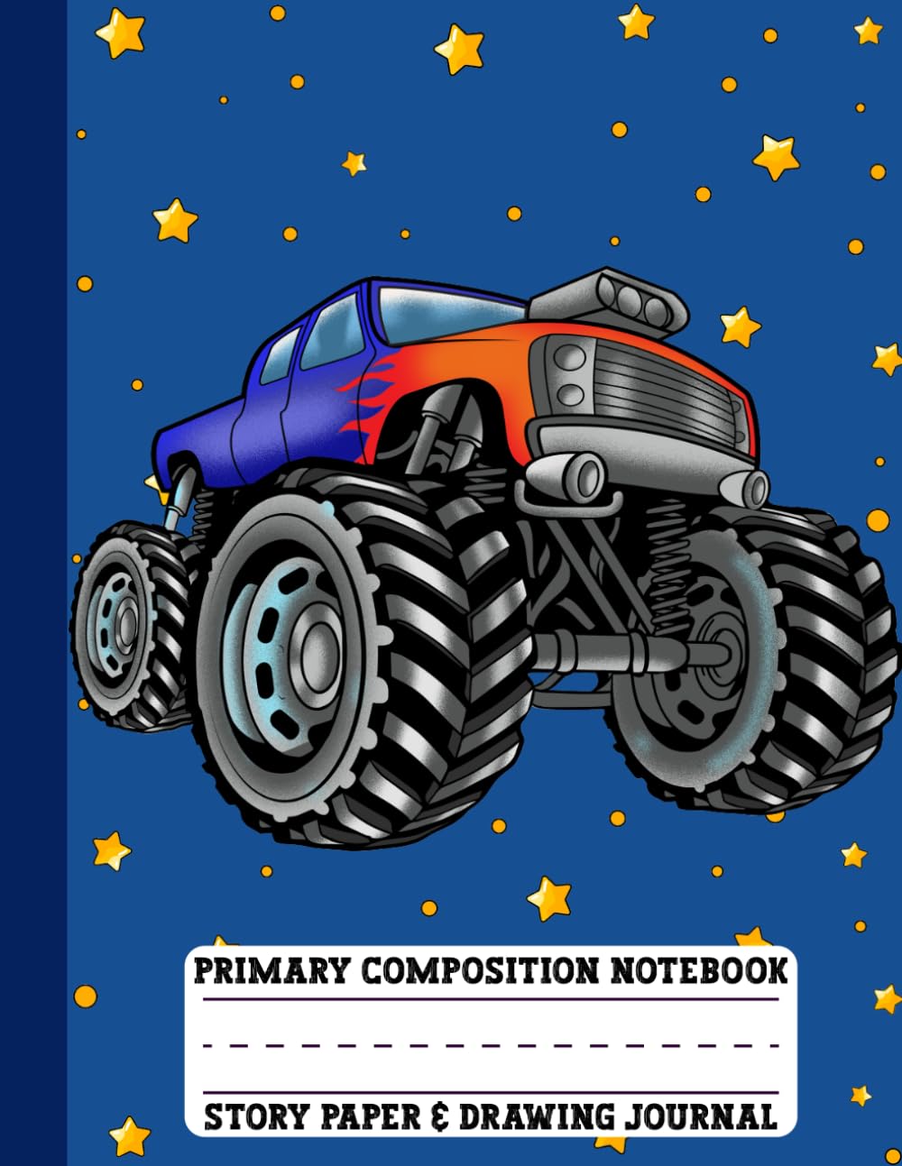 Primary Composition Notebook - Story Paper & Drawing Journal: Monster Truck Story Journal With Picture Space