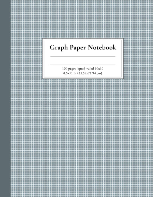 Graph Paper Notebook Quad-Ruled 10x10: Classic Grid Composition Notebook for Math and Engineering, 1/10 inch (10 squares per inch), 100 Pages, 8.5x11 in (21.59x27.94 cm)