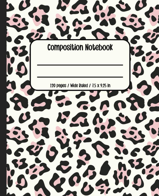 Composition Wide Ruled Notebook: Pink Cheetah Print Notebook | 120 pages, Wide Ruled, 7.5 x 9.25 in | Notebook For Work, Writing, Journaling, Homework | For Girls, Students, College